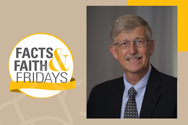 Former NIH director to feature on Facts & Faith Fridays